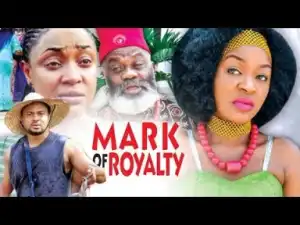 Video: Mark Of Royalty [Part 5] - Latest 2018 Nigerian Nollywood Drama Movie English Full HD